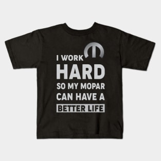 I work hard Kids T-Shirt